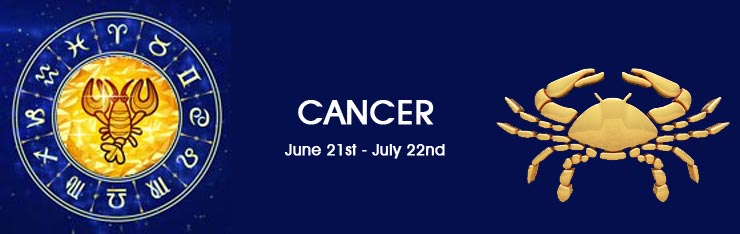 Astrology - CANCER June 21st - July 22nd Astrology - CANCER June 21st - July 22nd