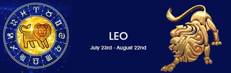 Astrology - LEO July 23rd - August 22nd Astrology - LEO July 23rd - August 22nd