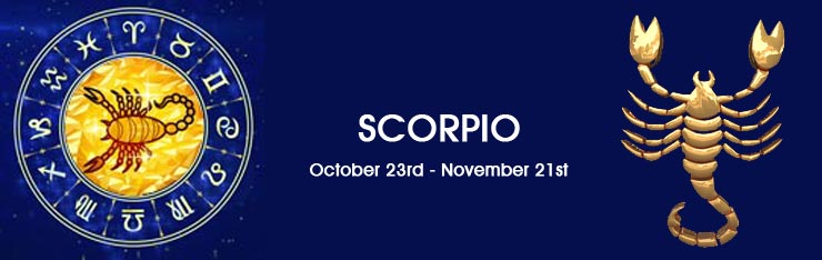Astrology - SCORPIO Astrology - SCORPIO October 23rd - November 21st